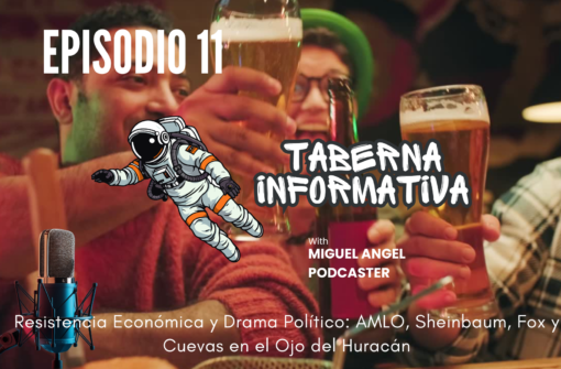 Taberna Informativa | Lunes Negro, Peso Desplomado y Política al Desnudo: El Círculo de Caos en México