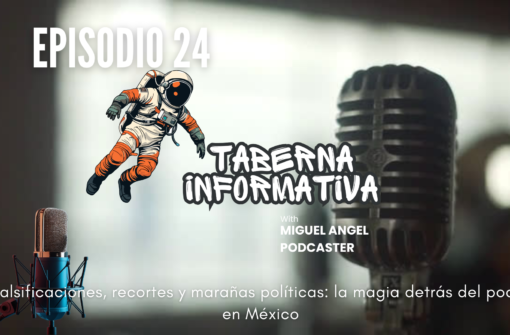 Taberna Informativa | Falsificaciones, recortes y marañas políticas: la magia detrás del poder en México